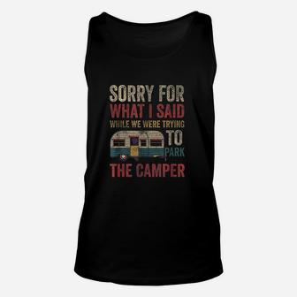 Vintage Sorry For What I Said While Parking The Camper Rv Unisex Tank Top | Crazezy