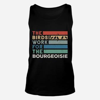 Vintage The Birds Work For The Bourgeoisie Unisex Tank Top | Crazezy DE
