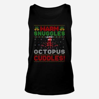 Warm Snuggles And Octopus Cuddles Ugly Octopus Christmas Sweatshirt Unisex Tank Top | Crazezy