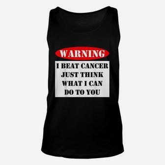 Warning I Beat Just Think What I Can Do To You Sign Unisex Tank Top | Crazezy CA