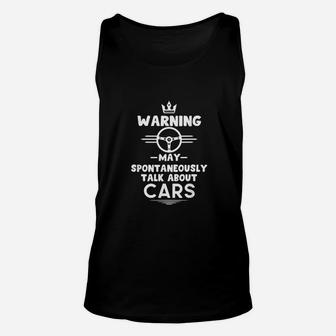Warning May Spontaneously Talk About Cars Unisex Tank Top | Crazezy