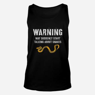 Warning May Suddenly Start Talking About Snakes Unisex Tank Top | Crazezy UK