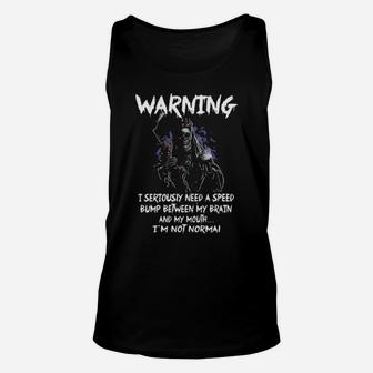 Warning Skull I Seriously Need A Speed Bump Between My Brain And My Mouth Unisex Tank Top - Monsterry UK