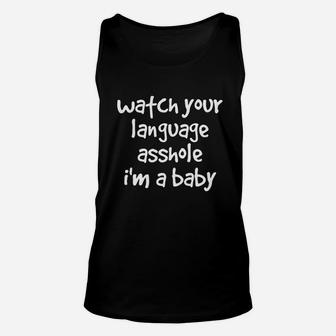 Watch Your Language Ashole Offensive Funny Unisex Tank Top | Crazezy CA