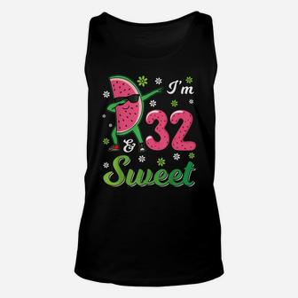 Watermelon Dabbin Flower Happy Birthday I'm 32 Years & Sweet Unisex Tank Top | Crazezy