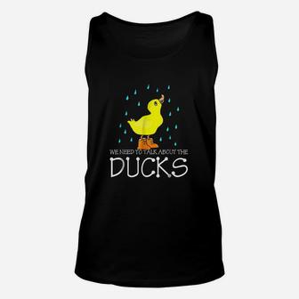 We Need To Talk About The Ducks Unisex Tank Top | Crazezy DE