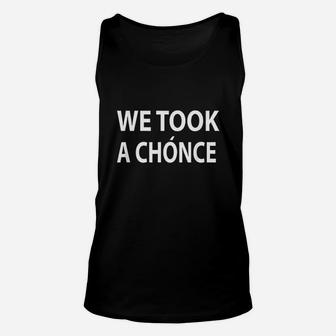 We Took A Chonce Great Gifts Funny Saying Unisex Tank Top | Crazezy