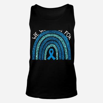 We Wear Blue For Coffin Siris Syndrom Awareness Rainbow Gift Unisex Tank Top | Crazezy
