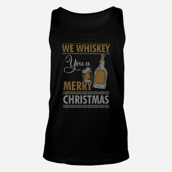 We Whiskey You A Merry Christmas Holiday Xmas Drinking Gift Unisex Tank Top | Crazezy UK