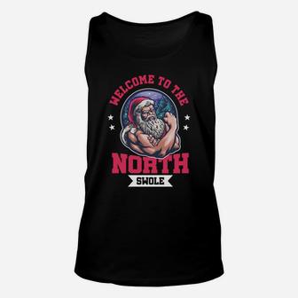 Welcome To North Swole - Funny Santa Claus Gym Workout Unisex Tank Top | Crazezy
