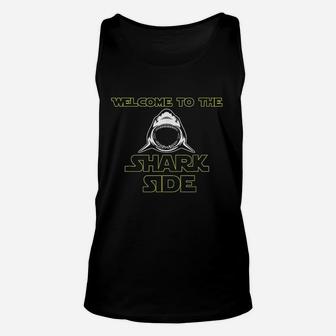 Welcome To The Shark Side Unisex Tank Top | Crazezy
