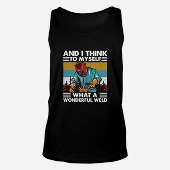 Welder And I Think To Myself What A Wonderful Weld Vintage Unisex Tank Top | Crazezy