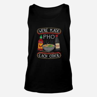 We're Made Pho Each Other Unisex Tank Top - Thegiftio UK