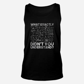 What Exactly Didnt You Understand Physics Unisex Tank Top - Thegiftio UK