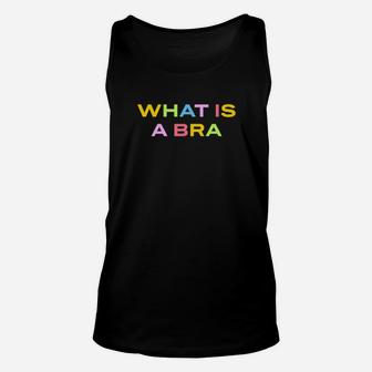 What Is A Bra Unisex Tank Top - Monsterry AU