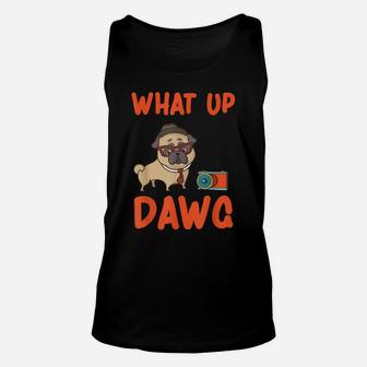 What Up Dawg | Mom Dad Dog Love Pet Unisex Tank Top | Crazezy AU