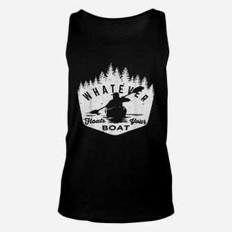 Whatever Floats Your Boat Rowing Canoe Or Kayaker Lake Unisex Tank Top | Crazezy