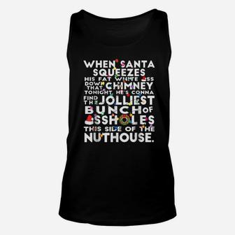 When Santa Squeezes His Fat Unisex Tank Top - Monsterry