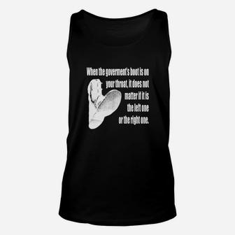 When The Government's Boot Is On Your Throat Unisex Tank Top - Monsterry