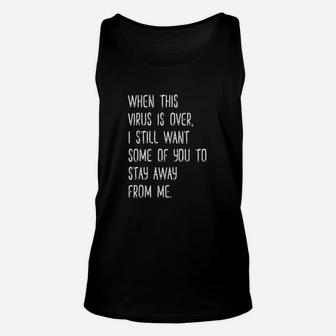 When This Is Over Stay Away From Me Funny Sarcastic Unisex Tank Top | Crazezy DE