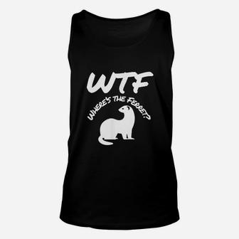 Where Is The Ferret Unisex Tank Top | Crazezy