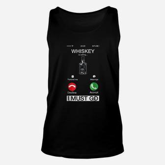 Whiskey Is Calling And I Must Go Funny Phone Screen Unisex Tank Top - Thegiftio UK
