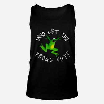 Who Let The Frogs Out Unisex Tank Top | Crazezy UK