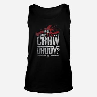 Who Your Craw Daddy Crawfish Boil Funny Cajun Men Unisex Tank Top | Crazezy