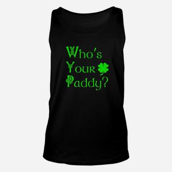 Whos Your Paddy Funny Irish St Patricks Pattys Day Unisex Tank Top - Thegiftio UK