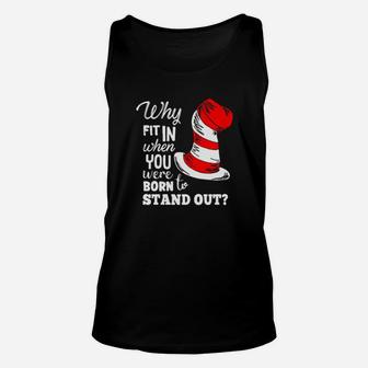 Why Fit In When You Were Born To Stand Out Unisex Tank Top - Monsterry