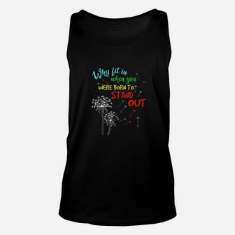Why Fit In When You Were Born To Stand Out Unisex Tank Top | Crazezy AU