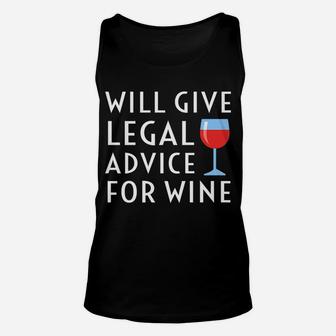 Will Give Legal Advice For Wine Funny Lawyer Gift Unisex Tank Top - Thegiftio UK