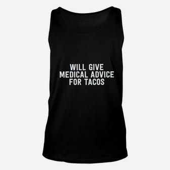 Will Give Medical Advice For Tacos Unisex Tank Top | Crazezy DE