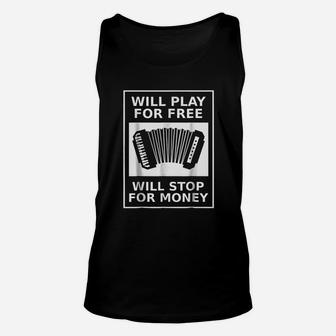 Will Play For Free Accordion Unisex Tank Top | Crazezy