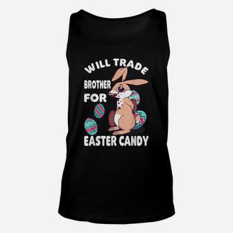 Will Trade Brother For Easter Candy - Egg Hunting Unisex Tank Top | Crazezy DE