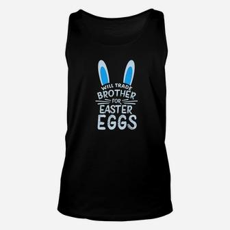 Will Trade Brother For Easter Eggs Bunny Ears Unisex Tank Top - Thegiftio UK