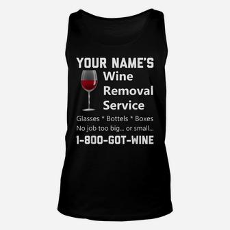 Wine Removal Service No Job Is Too Big Or Small Unisex Tank Top | Crazezy