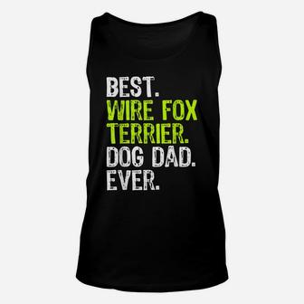Wire Fox Terrier Dog Dad Fathers Day Funny Dog Lovers Gift Unisex Tank Top | Crazezy AU