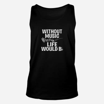Without Music Life Would B Flat Funny Music Lovers Unisex Tank Top - Thegiftio UK