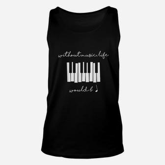 Without Music Life Would Be Flat Unisex Tank Top | Crazezy DE