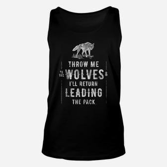 Wolf - Throw Me To The Wolves Leadership Gift T Shirt Unisex Tank Top | Crazezy AU