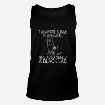Woman Cant Survive On Wine Alone She Need A Black Lab Dog Unisex Tank Top | Crazezy