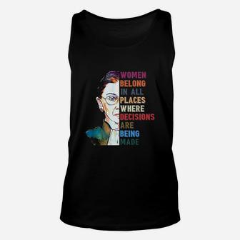Women Belong In All Places Where Decisions Are Being Made Unisex Tank Top | Crazezy