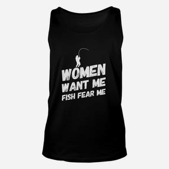 Women Want Me Fish Fear Me Unisex Tank Top | Crazezy UK