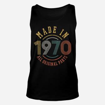 Womens 50Th Birthday Gift Vintage Made In 1970 Original Parts Funny Unisex Tank Top | Crazezy AU