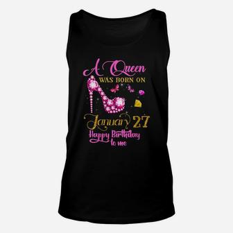 Womens A Queen Was Born On January 27, 27Th January Birthday Gift Unisex Tank Top | Crazezy