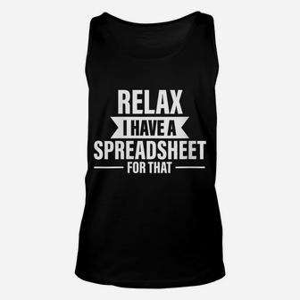 Womens Accountant Funny Relax Spreadsheets Humor Accounting Gift Unisex Tank Top | Crazezy CA