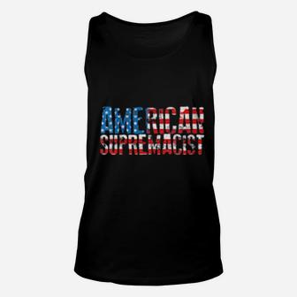 Womens American Supremacist Usa 4Th Of July Independence Day Unisex Tank Top - Monsterry