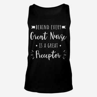 Womens Behind Every Great Nurse Is A Great Preceptor Unisex Tank Top | Crazezy