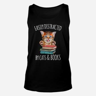 Womens Cat & Book Lover Easily Distracted By Cats And Books Unisex Tank Top | Crazezy